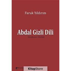 ABDAL GIZLI DILI (İNCELEME-SÖZLÜK) - FARUK YILDIRIM