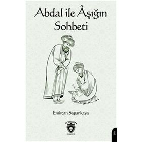 Abdal İle Aşığın Sohbeti - Emircan Sapankaya