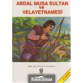 ABDAL MUSA SULTAN VE VELAYETNAMESI - ADIL ALI ATALAY VAKTIDOLU