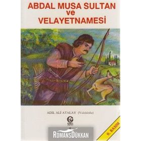 ABDAL MUSA SULTAN VE VELAYETNAMESI - ADIL ALI ATALAY VAKTIDOLU