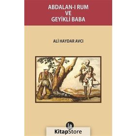 Abdalan-ı Rum ve Geyikli Baba - Ali Haydar Avcı