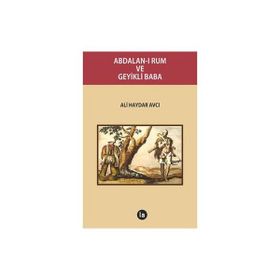 Abdalan-ı Rum ve Geyikli Baba - Ali Haydar Avcı