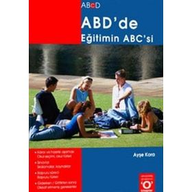 ABD'DE EĞİTİMİN ABC'SI - AYŞE KORA
