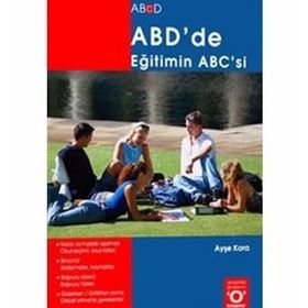 ABD'DE EĞİTİMİN ABC'SI - AYŞE KORA