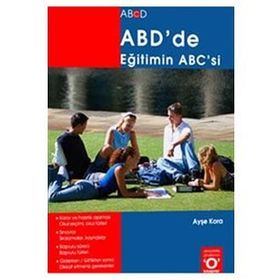 ABD'DE EĞİTİMİN ABC'SI - AYŞE KORA