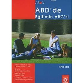 ABD'DE EĞİTİMİN ABC'SI - AYŞE KORA