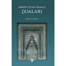 Abdest Ezan Namaz Duaları - Türkiye Diyanet Vakfı Yayınları