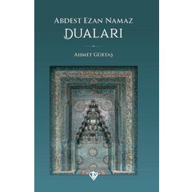 Abdest Ezan Namaz Duaları - Türkiye Diyanet Vakfı Yayınları