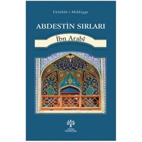 Abdestin Sırları - Muhyiddin İbni Arabi