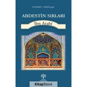 Abdestin Sırları - Muhyiddin İbni Arabi