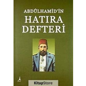 ABDÛLHAMID'IN HATIRA DEFTERI - ASAF ATALAY YILMAZ