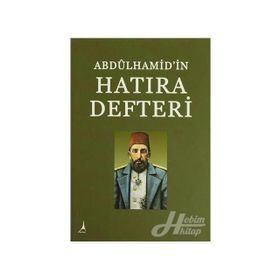 ABDÛLHAMID'IN HATIRA DEFTERI - ASAF ATALAY YILMAZ