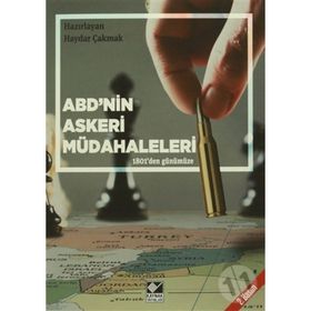 ABD'nin Askeri Müdahaleleri (1801'den Günümüze) - Haydar Çakmak