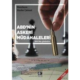 ABD'nin Askeri Müdahaleleri (1801'den Günümüze) - Haydar Çakmak