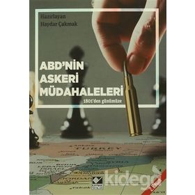 ABD'nin Askeri Müdahaleleri (1801'den Günümüze) - Haydar Çakmak