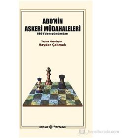 ABD'nin Askeri Müdahaleleri (1801'den Günümüze) - Haydar Çakmak