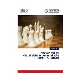 ABD'nin Askeri Müdahalelerini Anlamak için Turuncu Sorular - Osman Diler