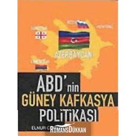 ABD'NIN GÜNEY KAFKASYA POLİTİKASI - ELNUR CEMILLI