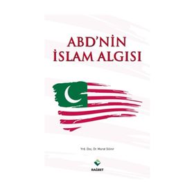 ABD’nin İslam Algısı - Murat Silinir