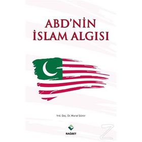ABD’nin İslam Algısı - Murat Silinir
