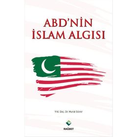ABD’nin İslam Algısı - Murat Silinir