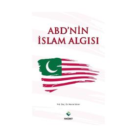 ABD’nin İslam Algısı - Murat Silinir