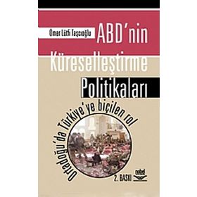 ABD’nin Küreselleştirme Politikaları - Ömer Lütfi Taşcıoğlu