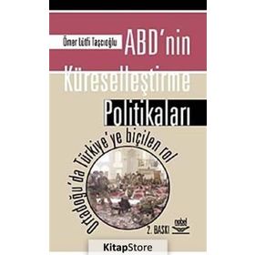 ABD’nin Küreselleştirme Politikaları - Ömer Lütfi Taşcıoğlu