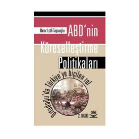 ABD’nin Küreselleştirme Politikaları - Ömer Lütfi Taşcıoğlu