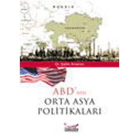 ABD´NIN ORTA ASYA POLİTİKALARI - ŞATLIK AMANOV