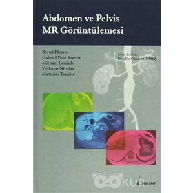 Abdomen ve Pelvis MR Görüntülemesi - Bernd Hamm Gabriel Paul Krestin Matthias Taupitz Michael Laniado Volkmar Nicolas