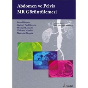 Abdomen ve Pelvis MR Görüntülemesi - Bernd Hamm Gabriel Paul Krestin Matthias Taupitz Michael Laniado Volkmar Nicolas