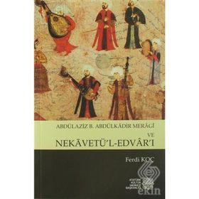 Abdülaziz B. Abdülkadir Meragi Ve Nekavetül Edvarı - Ferdi Koç