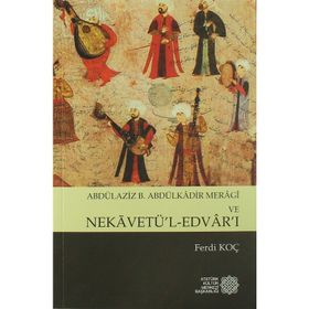 Abdülaziz B. Abdülkadir Meragi Ve Nekavetül Edvarı - Ferdi Koç