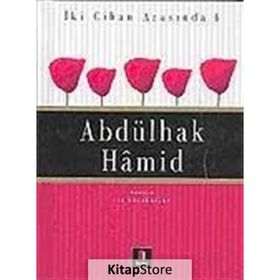 Abdülhak Hamid - İki Cihan Arasında 4 - İsa Kocakaplan