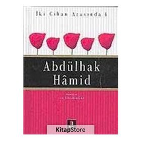 Abdülhak Hamid - İki Cihan Arasında 4 - İsa Kocakaplan