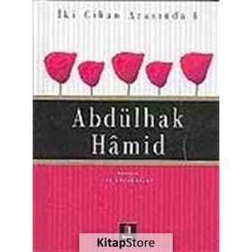 Abdülhak Hamid - İki Cihan Arasında 4 - İsa Kocakaplan