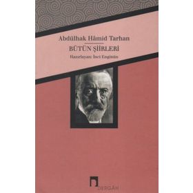 Abdülhak Hamid Tarhan Bütün Şiirleri - İnci Enginün