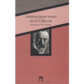 Abdülhak Hamid Tarhan Bütün Şiirleri - İnci Enginün