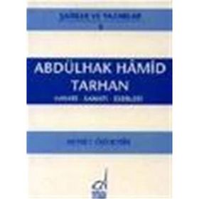 ABDÜLHAK HAMID TARHAN HAYATI - SANATI - ESERLERI - AHMET ÖZDEMİR