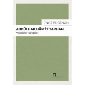 Abdülhak Hamit Tarhan: Makaleler - İnci Enginün