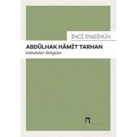 Abdülhak Hamit Tarhan: Makaleler - İnci Enginün