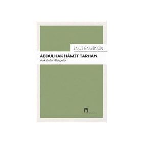 Abdülhak Hamit Tarhan: Makaleler - İnci Enginün