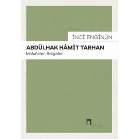 Abdülhak Hamit Tarhan: Makaleler - İnci Enginün