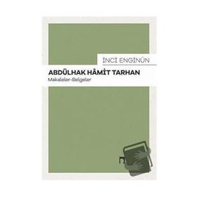 Abdülhak Hamit Tarhan: Makaleler - İnci Enginün