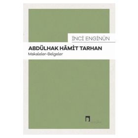 Abdülhak Hamit Tarhan: Makaleler - İnci Enginün