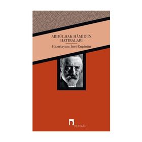 ABDÜLHAK HÂMID TARHAN´IN HATIRALARI - ABDULHAK HAMID TARHAN