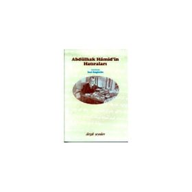 ABDÜLHAK HÂMID TARHAN´IN HATIRALARI - ABDULHAK HAMID TARHAN