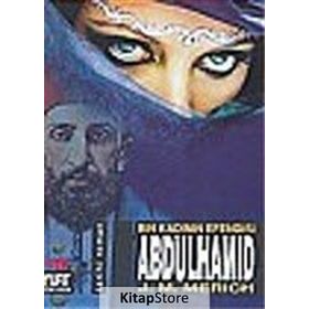 Abdülhamid - Bin Kadının Efendisi - J. M. Merich