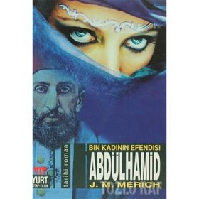 Abdülhamid - Bin Kadının Efendisi - J. M. Merich